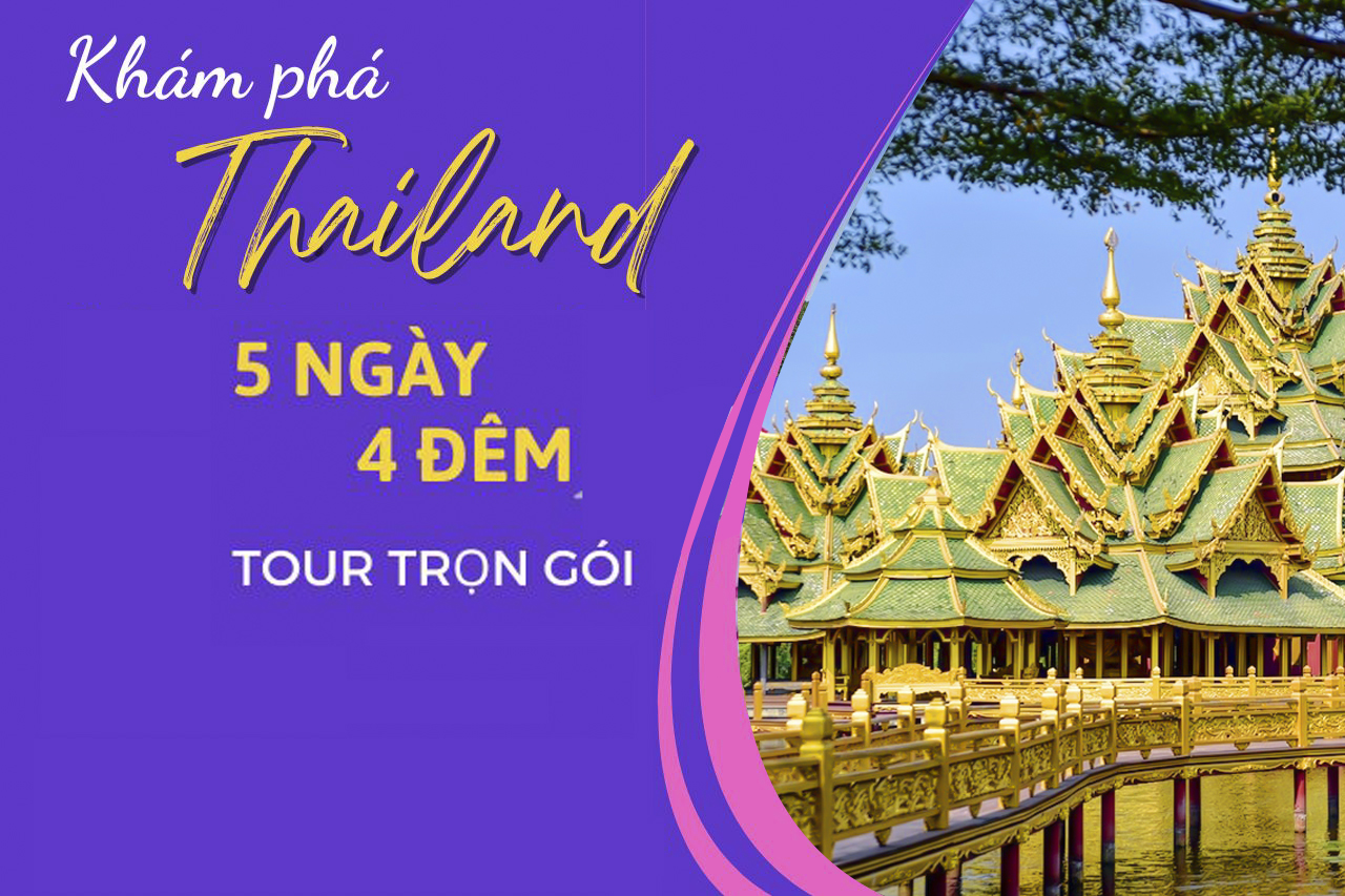 BANGKOK - PATTAYA 5 ngày 4 đêm